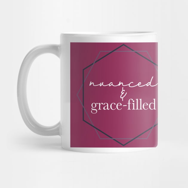 Nuanced & Grace-Filled by Simplify With Leanne